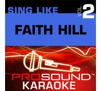 Hill, Faith - Sing-a-Long-Vol. 2
