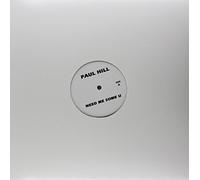 Hill, Paul - Need Me Some U/Music (Ltd)