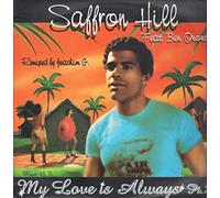 Hill, Saffron - My Love Is Always..-Rmx-