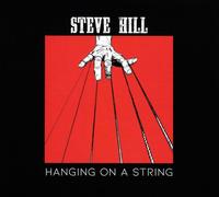 Steve Hill - Hanging On A String
