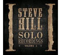 Hill, Steve - Solo Recordings Vol. 2