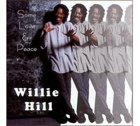 Hill, Willie - Some Love and Peace