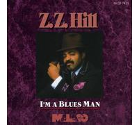 Hill, Z.Z. - I'm A Blues Man