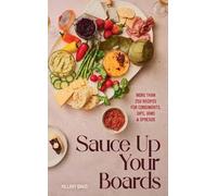 Hillary Davis Sheena Bates Sauce Up Your Boards (Copertina rigida)