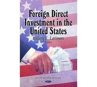 Hillary E Larimo Foreign Direct Investment in the United Stat (Copertina rigida)