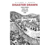 Hillary L. Chute Disaster Drawn (Copertina rigida)