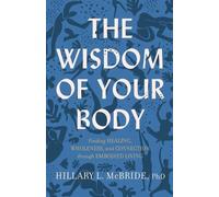 Hillary L. Phd The Wisdom of Your Body - Finding Healing, Wholeness (Tascabile)