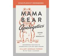 Hillary Morgan Ferr Mama Bear Apologetics Guide to Sexuality Discip (Tascabile)