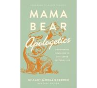 Hillary Morgan Ferrer Mama Bear Apologetics (Tascabile)