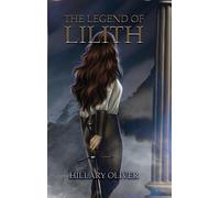 Hillary Oliver The Legend of Lilith (Copertina rigida) Legend of Lilith