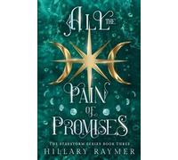 Hillary Raymer All the Pain of Promises (Tascabile)