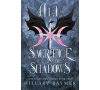 Hillary Raymer All the Sacrifice of Shadows (Tascabile)