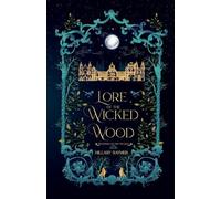 Hillary Raymer Lore of the Wicked Wood (Tascabile)