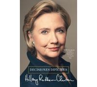 Hillary Rodham Clinton Decisiones Difíciles (Tascabile)