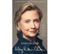 Hillary Rodham Clinton Hard Choices (Tascabile)