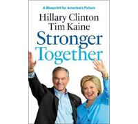 Hillary Rodham Clinton Tim Kaine Stronger Together (Tascabile)