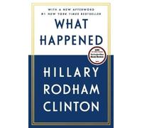 Hillary Rodham Clinton What Happened (Tascabile)