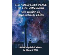 Hillary S Webb The Friendliest Place in the Universe (Tascabile)