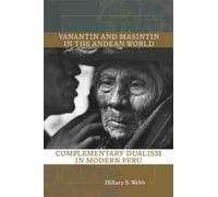 Hillary S. Webb Yanantin and Masintin in the Andean World (Tascabile)
