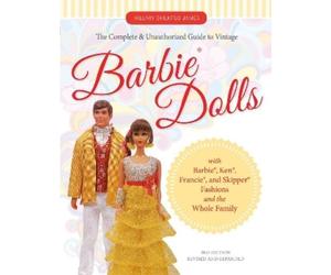 Hillary Shilkitu Complete and Unauthorized Guide to Vintage Barbie(R (Tascabile)