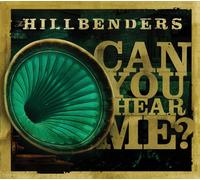 Hillbenders - Can You Hear Me?