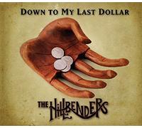 The Hillbenders Down to My Last Dollar (CD) Album