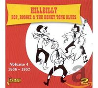 Hillbilly Bop, Boogie & The Honky Tonk Blues Vol 4, 1956 - 57