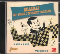 Hillbilly Bop, Boogie & The Honky Tonk Blues Vol 5, 1958-59