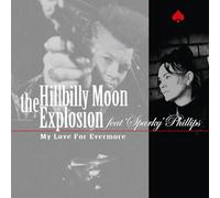 HILLBILLY MOON EXPLOSION - 7-MY LOVE, FOR.. -LTD-