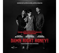 HILLBILLY MOON EXPLOSION - DAMN RIGHT HONEY