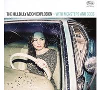HILLBILLY MOON EXPLOSION - WITH MONSTERS & GODS