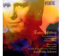 Anders Hillborg Clarinet Concerto, Violin Concerto (Salonen, Srso, Frost) (CD)