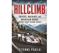 Hillclimb: Drivers, machines and mountain roads where every second counts