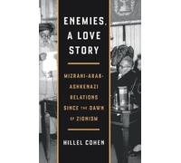Hillel Cohen Enemies, a Love Story (Copertina rigida)