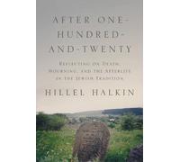 Hillel Halkin After One-Hundred-and-Twenty (Tascabile) Library of Jewish Ideas