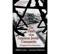 Hillel Levine Lawrence Harm The Death of an American Jewish Communi (Tascabile)