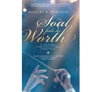 Hillery R Schanck The Soul Feels its Worth (Copertina rigida)