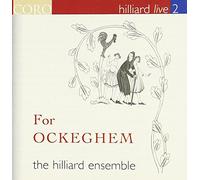 Hilliard Ensemble - Hilliard Live 2-For Ockegh