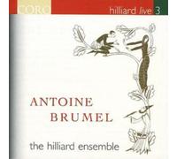 Brumel, A. - Hilliard Live 3: Antoine Bru