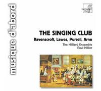 Hilliard Ensemble - The Singing Club, the Glee Club