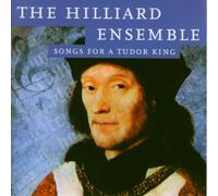 Hilliard Ensemble,the - Songs for a Tudor King