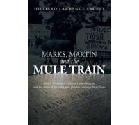 Hilliard Lawrence Lackey Marks, Martin and the Mule Train (Tascabile)