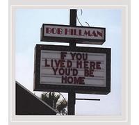 Hillman, Bob - If You Lived Here You'D Be Home