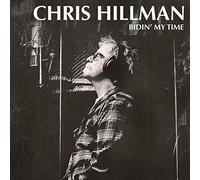 Hillman Chris - Bidin My Time