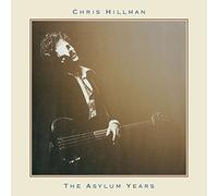 Hillman Chris - The Asylum Years