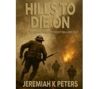 Hills to Die On: How to Stand Firm without Falling Out