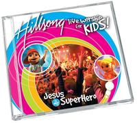 Hillsong Kids - Hillsong Kids - Jesus Is My Superhero