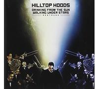 Hilltop Hoods - Drinking From The Sun, Walking Under Stars Restrun