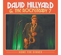 Hillyard, David & the Rocksteady 7 - Home for Dinner