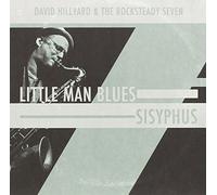 Hillyard, David & The Rocksteady 7 - Little Man Blues/Sisyphus (2 LP)